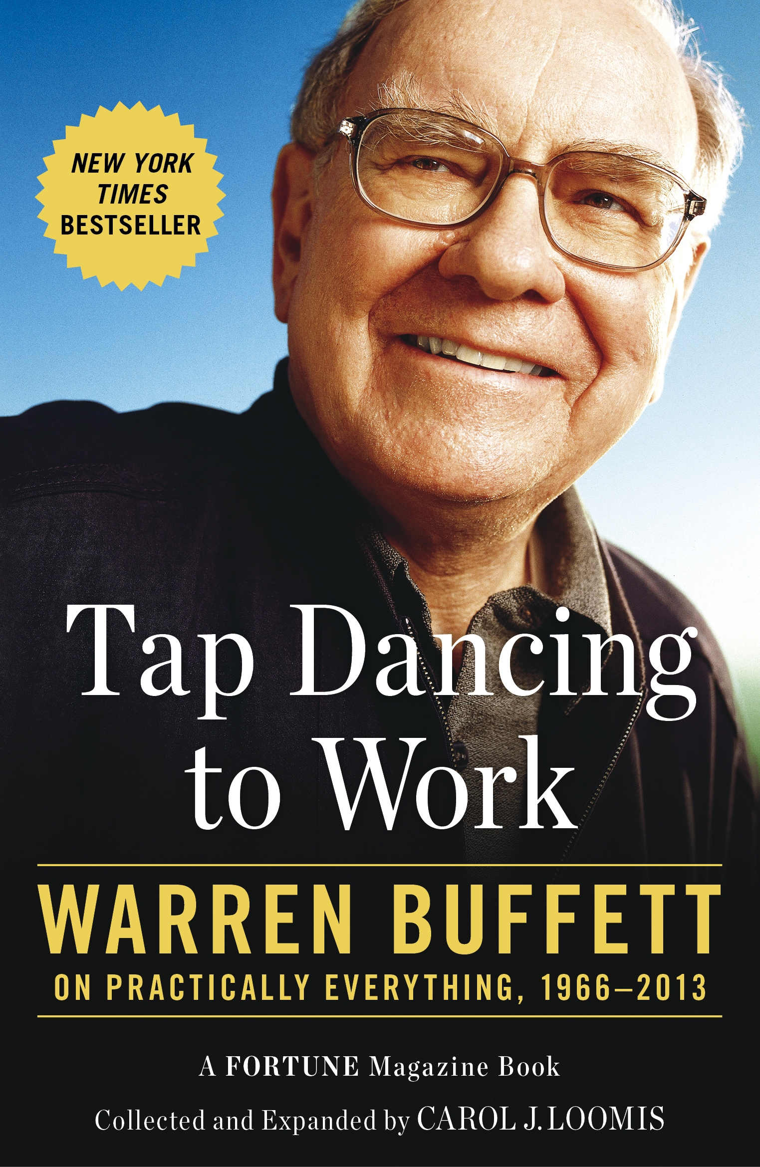 

Tap Dancing to Work: Warren Buffett on Practically Everything, 1966-2013