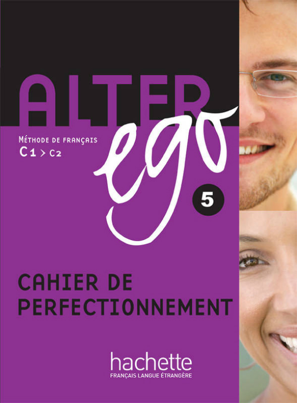 

Alter Ego: Niveau 5: Cahier de perfectionnement