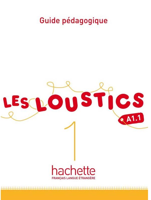 

Les Loustics: Niveau 1: Guide pedagogique