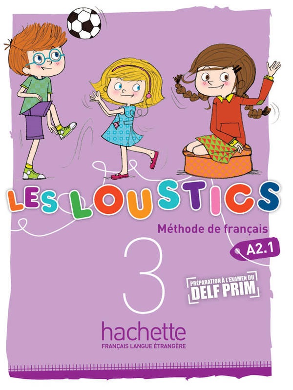 

Les Loustics: Niveau 3: Livre de l'eleve