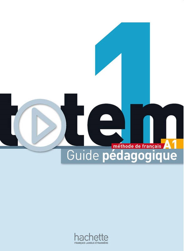 

Totem: Niveau 1: Guide pedagogique
