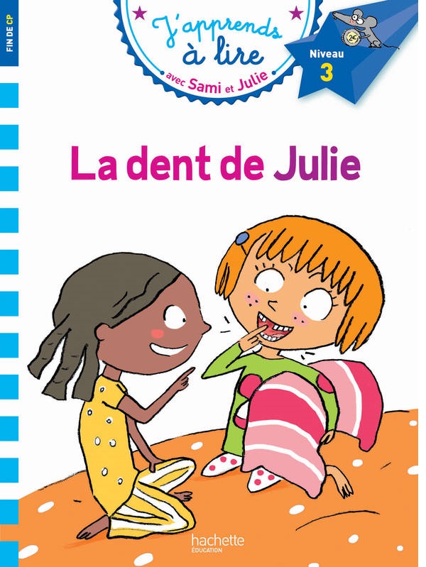 

J'apprends à lire avec Sami et Julie / La dent de Julie: niveau 3