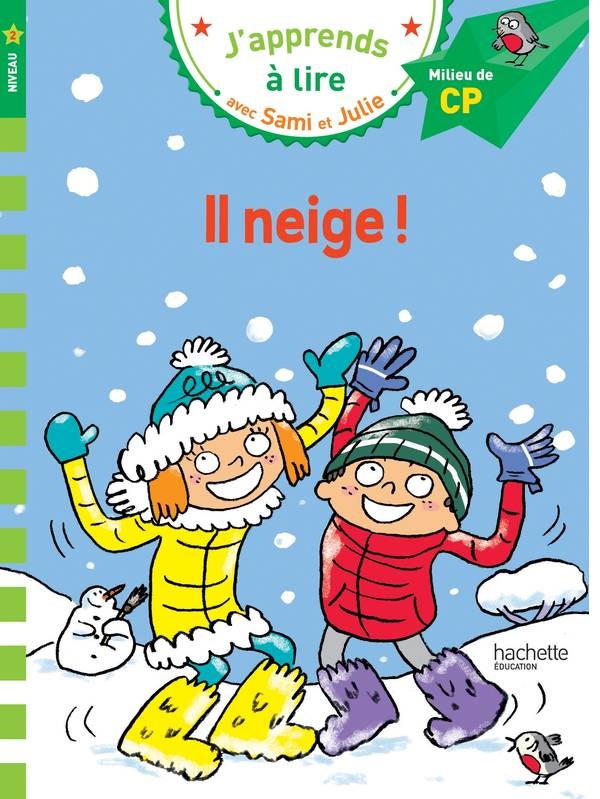 

Sami et Julie CP Niveau 2 Il neige
