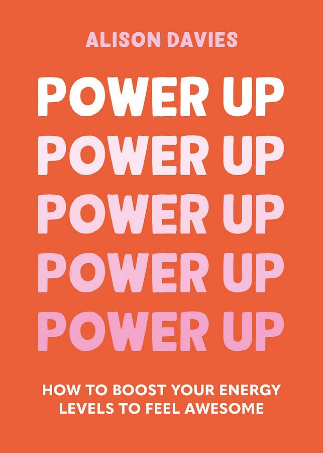 

Power Up. How to feel awesome by protecting and boosting positive energy