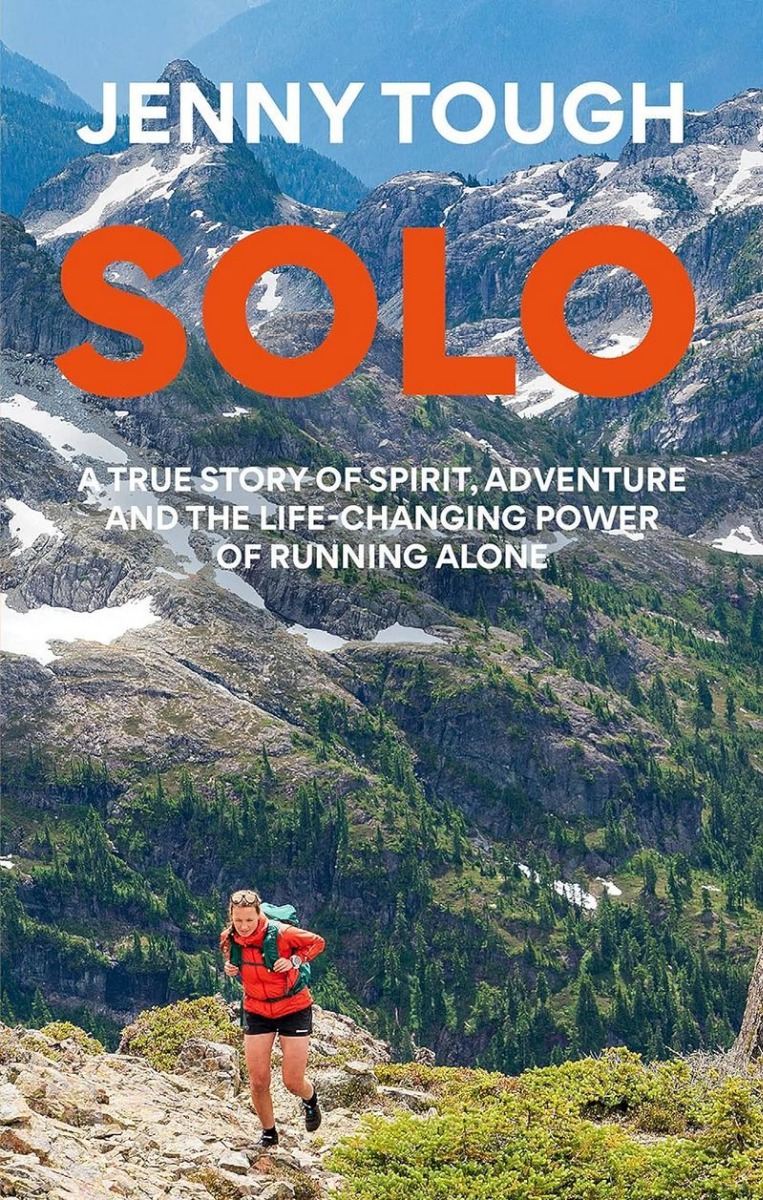 

SOLO. A true story of spirit, advanture and the life-changing power of running alone