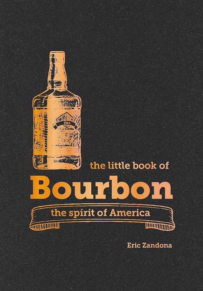 [object Object] «The Little Book of Bourbon. The spirit of America», автор Эрик Зандона - фото №1