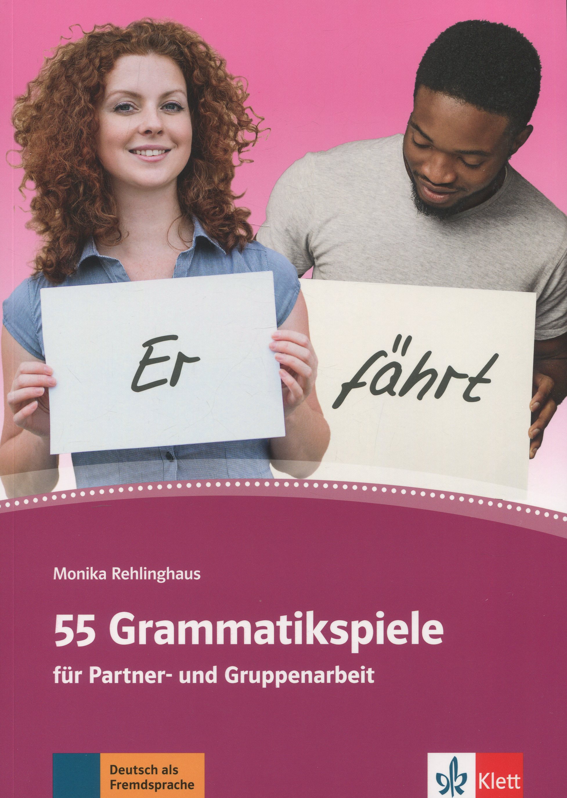 

55 Grammatikspiele fur Partner und Gruppenarbeit