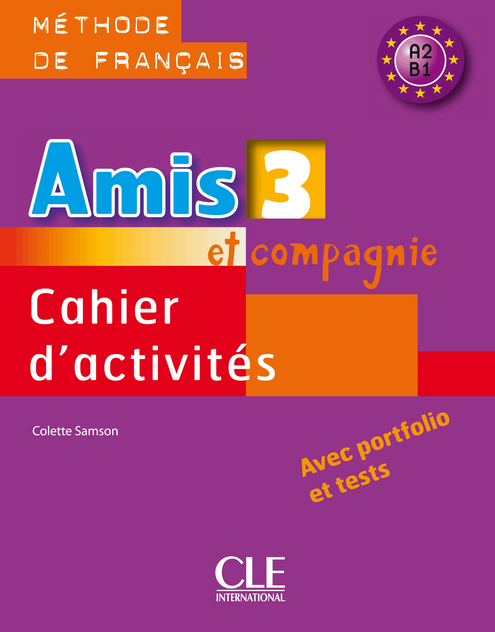 [object Object] «Amis ET Compagnie: Cahier d'Activites 3», автор Колетт Самсон - фото №1