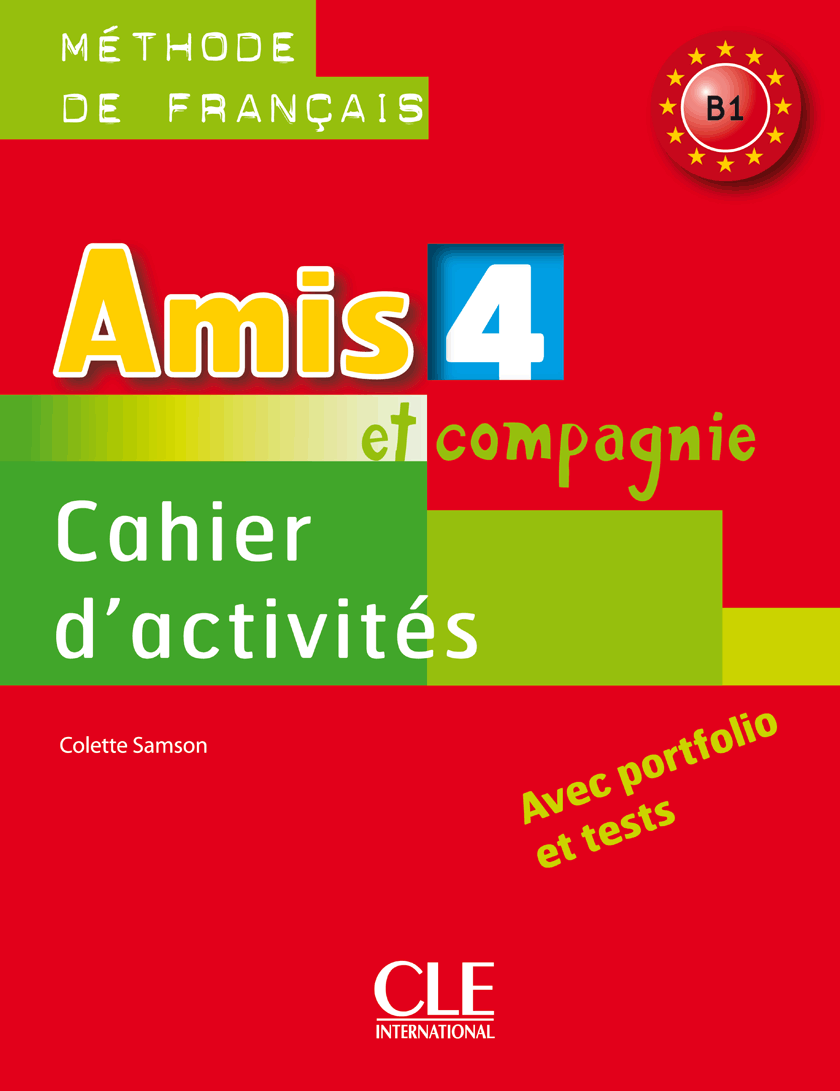 

Amis et Compagnie: Cahier d'Activites 4