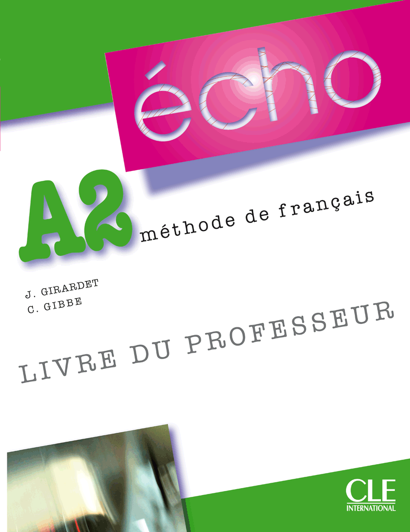 

Écho A2. Livre du professeur: Méthode de français
