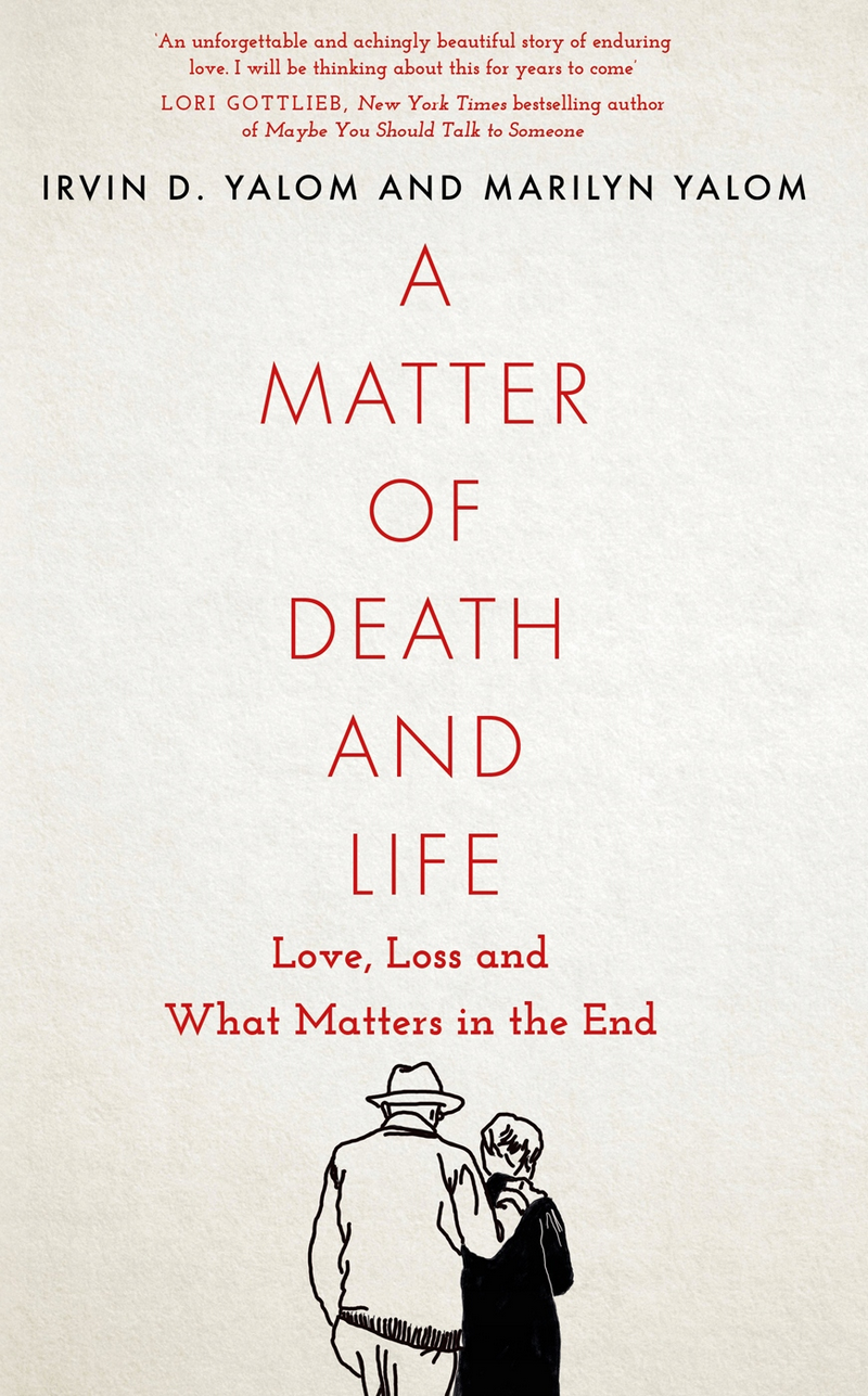 [object Object] «A Matter of Death and Life. Love, Loss and What Matters in the End», авторов Ирвин Ялом, Мэрилин Ялом - фото №1