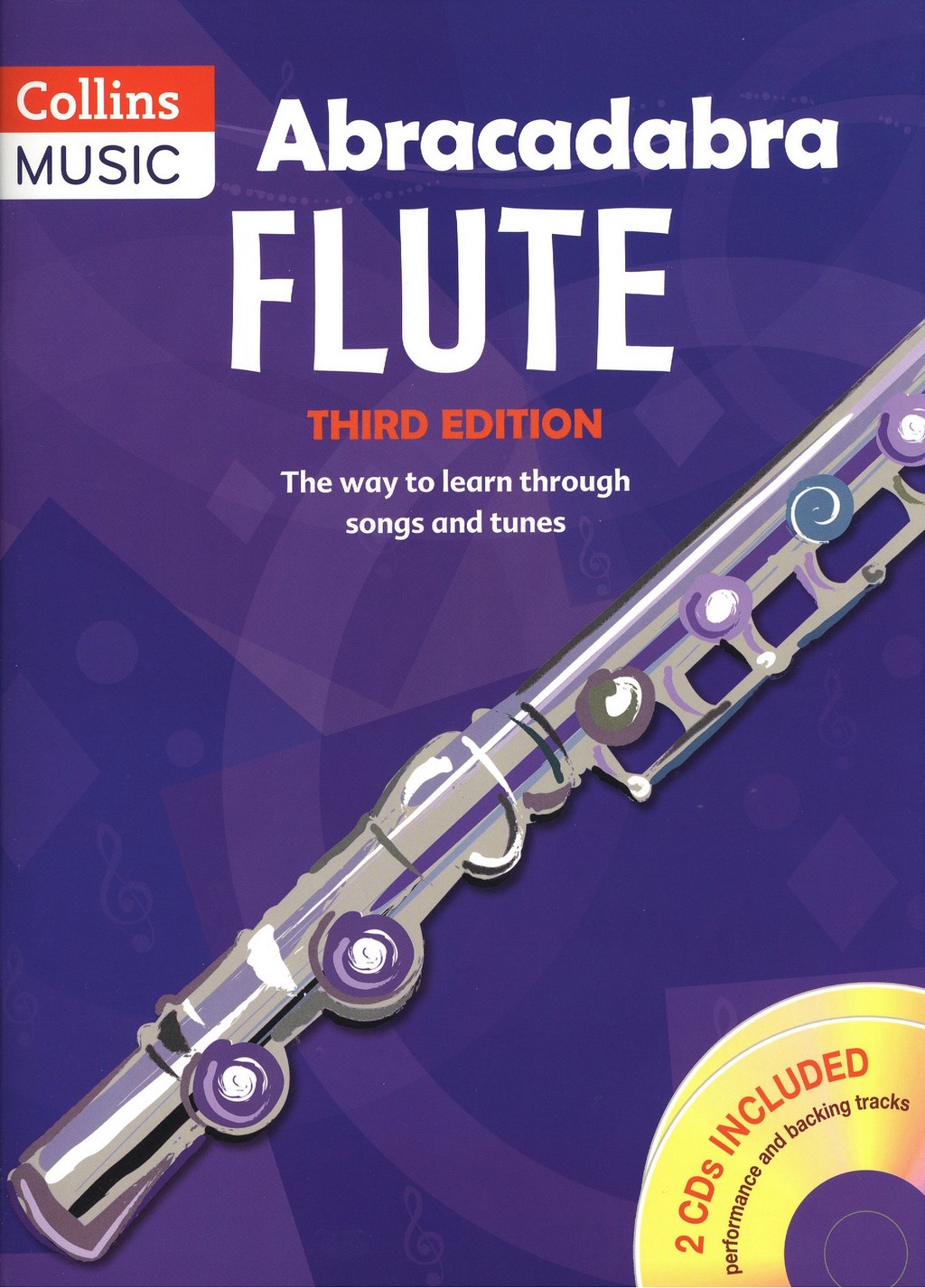 

Abracadabra Flute (Pupils' Book + 2 CDs): The Way to Learn Through Songs and Tunes
