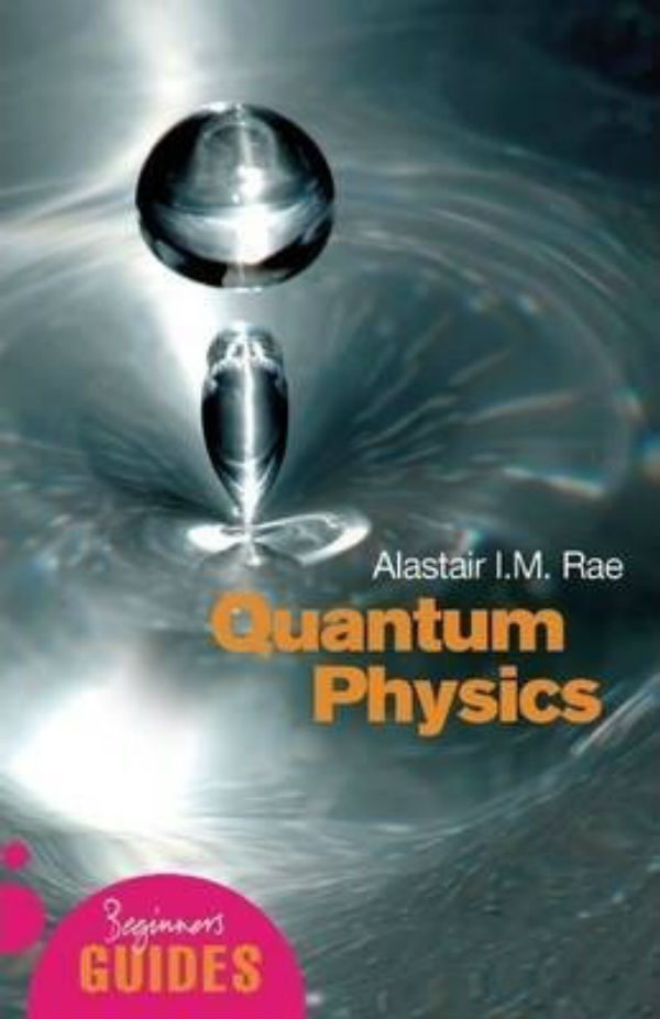 

Quantum Physics: A Beginner's Guide