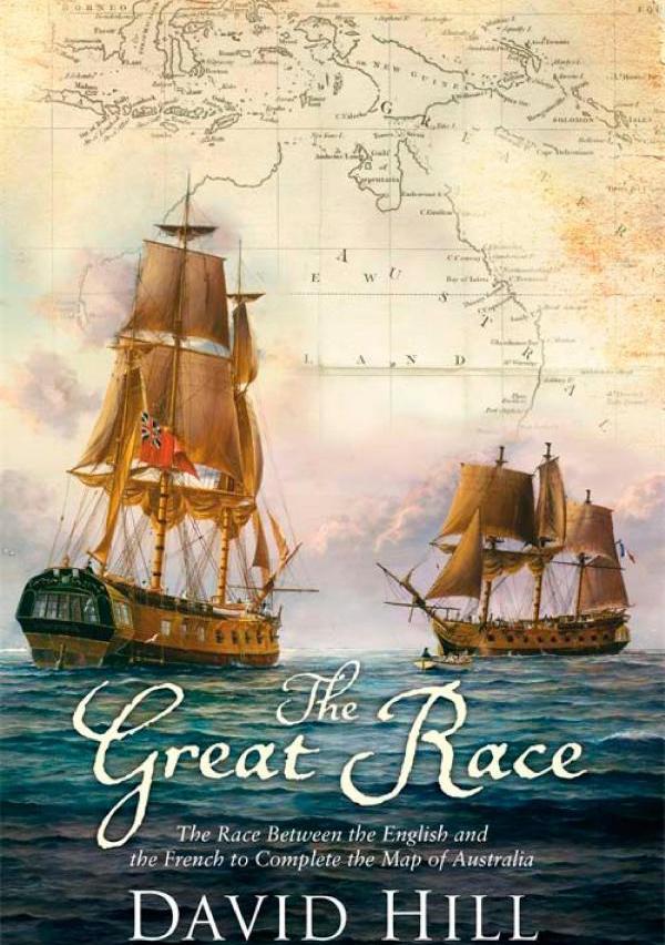 

The Great Race. The Race Between the English and the French to Complete the Map of Australia
