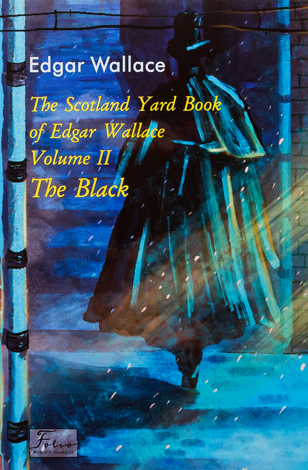 Scotland Yard Book of Edgar Wallace. Volume II. The Black 