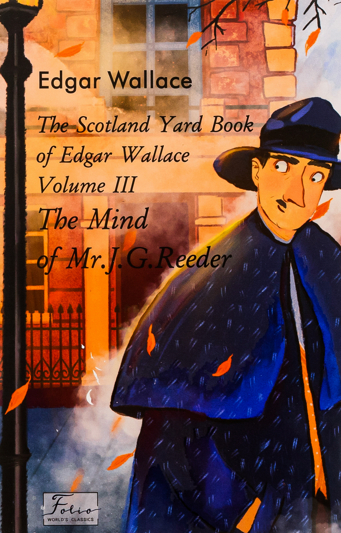 Scotland Yard Book of Edgar Wallace. Volume III.The Mind of Mr. J. G. Reader 