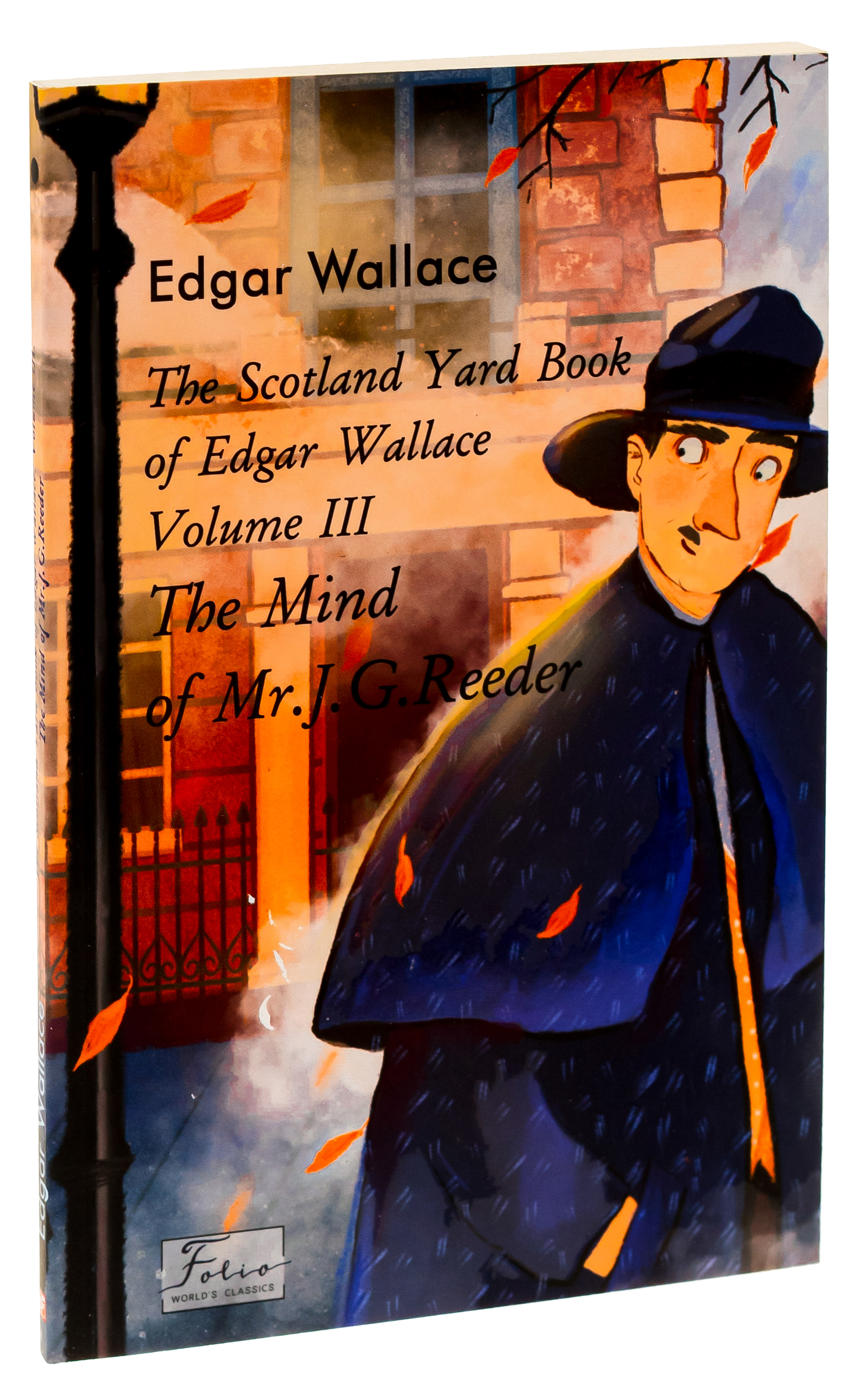 Scotland Yard Book of Edgar Wallace. Volume III. The Mind of Mr. J. G. Reader — фото 3