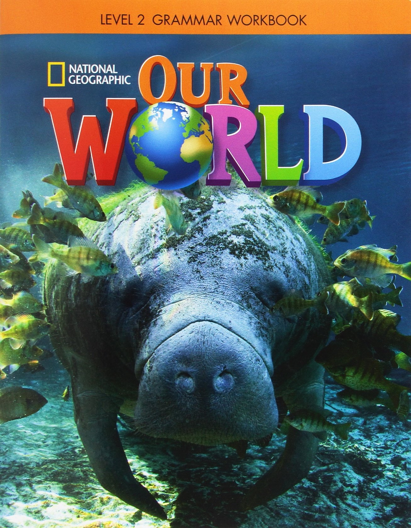 

Our World 2 Grammar Workbook