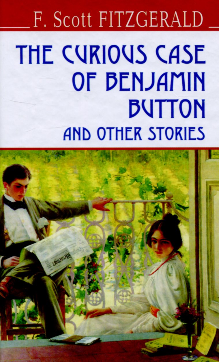

The Curious Case of Benjamin Button and Other Stories