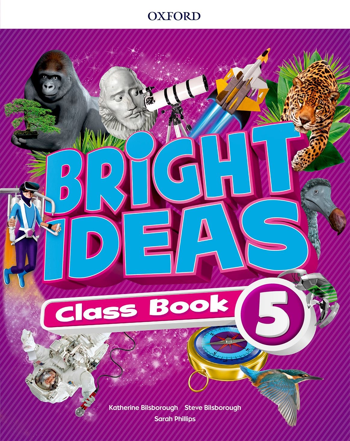 

Bright Ideas: Level 5. Class Book Inspire curiosity, inspire achievement