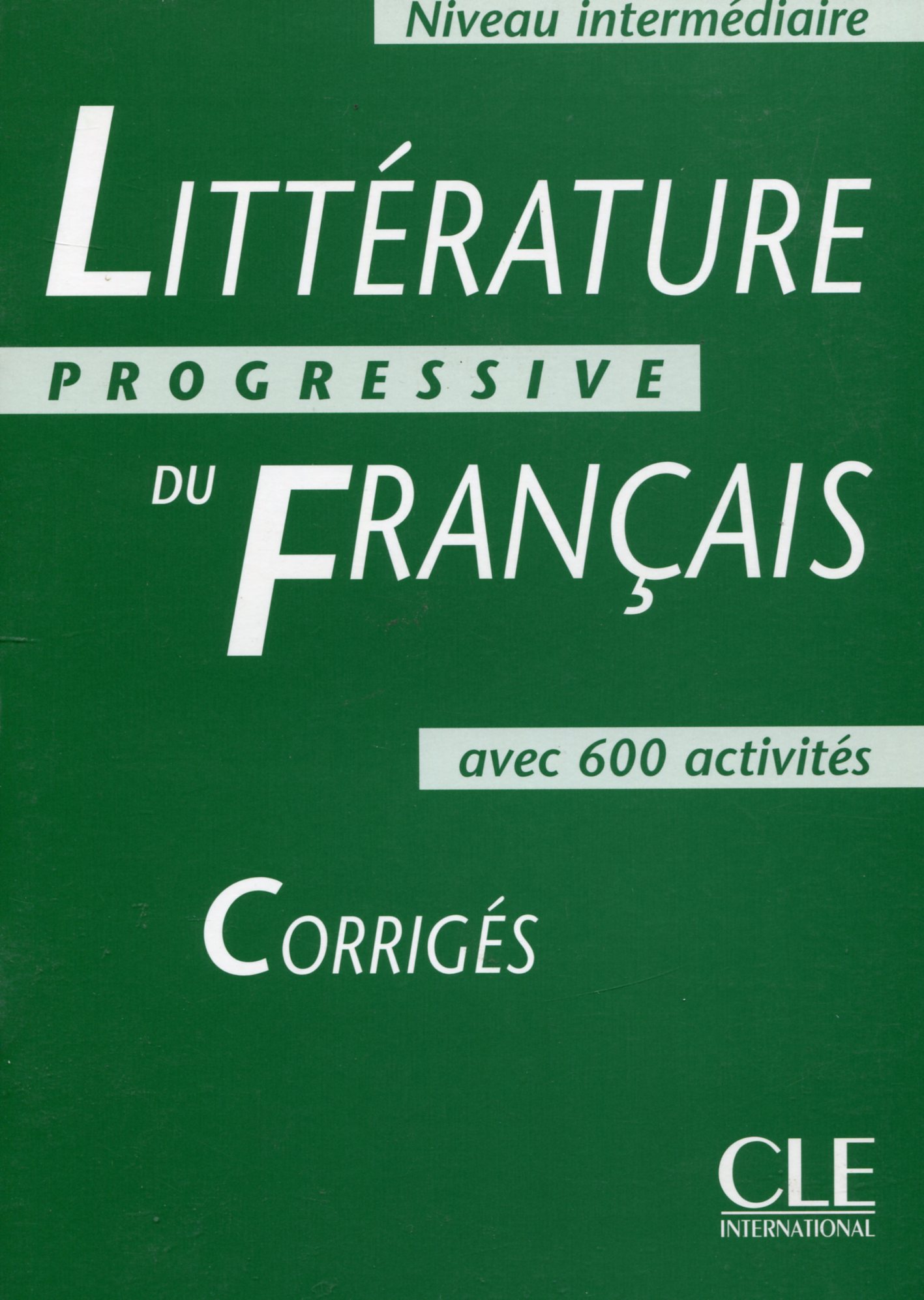 

Littérature Progressive du Français - Corrigés - Niveau intermédiaire