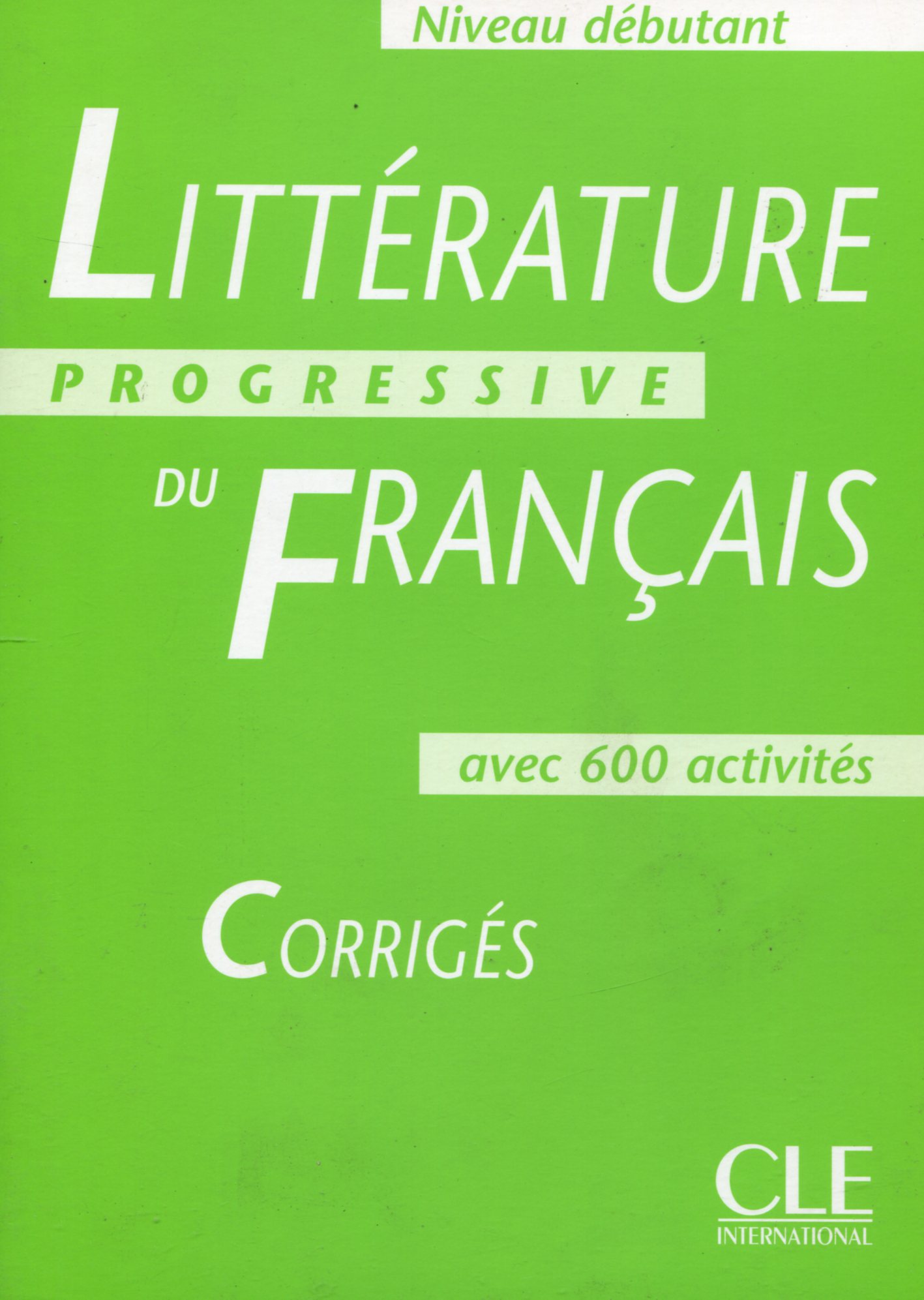 

Littérature Progressive du français - Corrigés - Niveau débutant