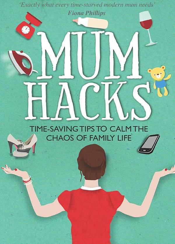 [object Object] «Mum Hacks. Time-Saving Tips to Calm the Chaos of Family Life», автор Танит Кэри - фото №1