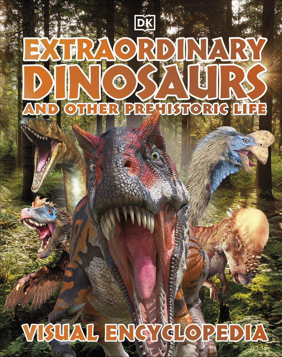 

Extraordinary Dinosaurs and Other Prehistoric Life. Visual Encyclopedia