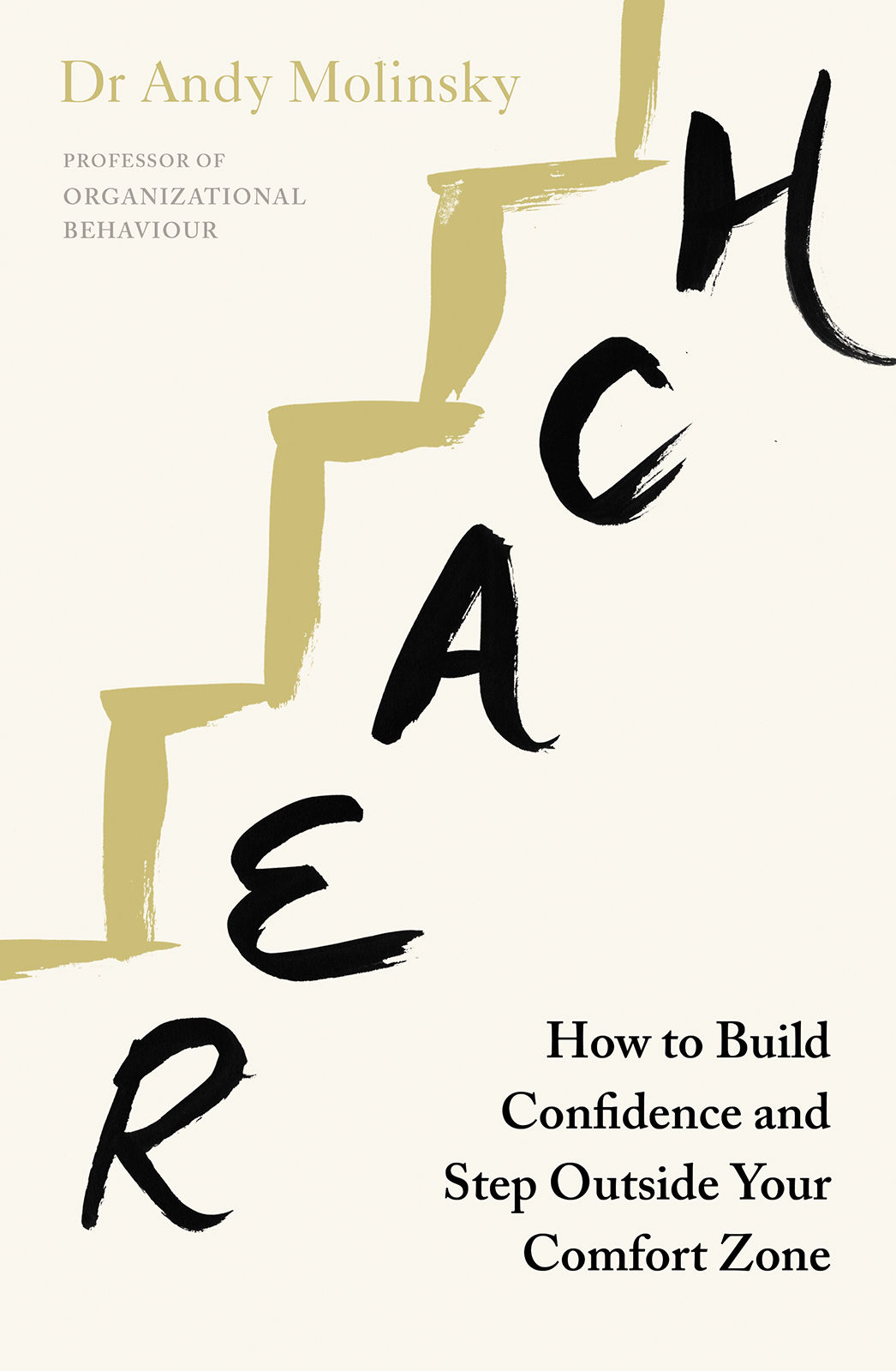 

Reach. How to Build Confidence and Step Outside Your Comfort Zone