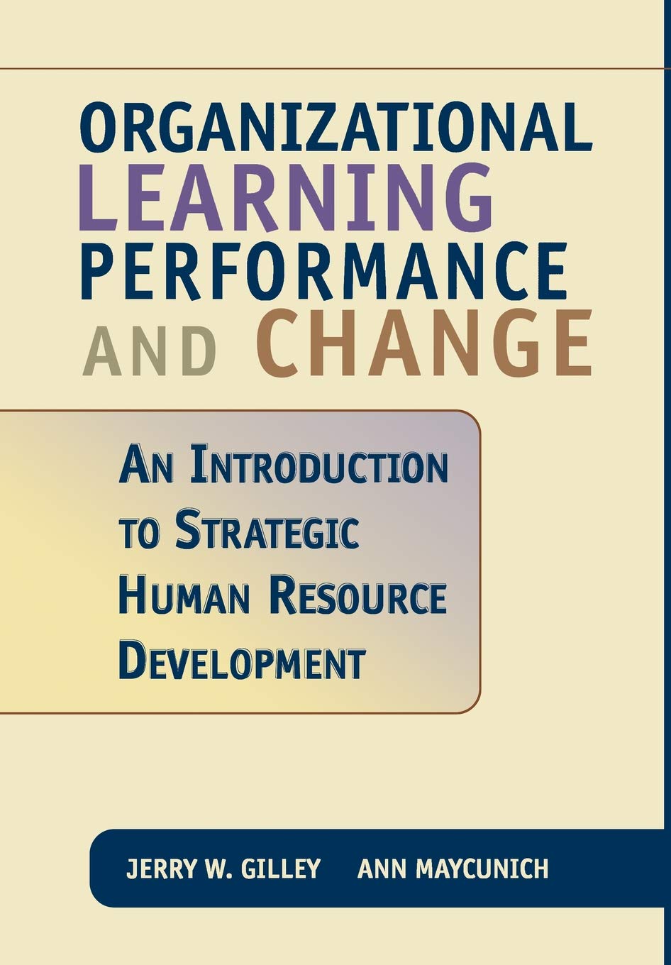 

Organizational Learning, Performance And Change
