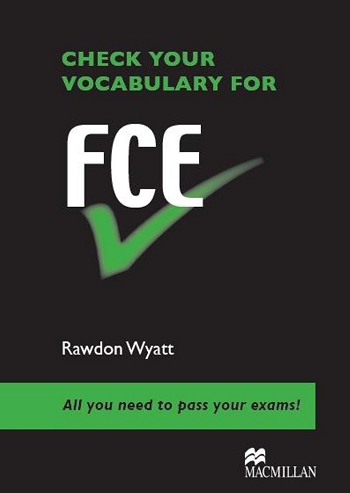 

Check your vocabulary for FCE. Student's Book