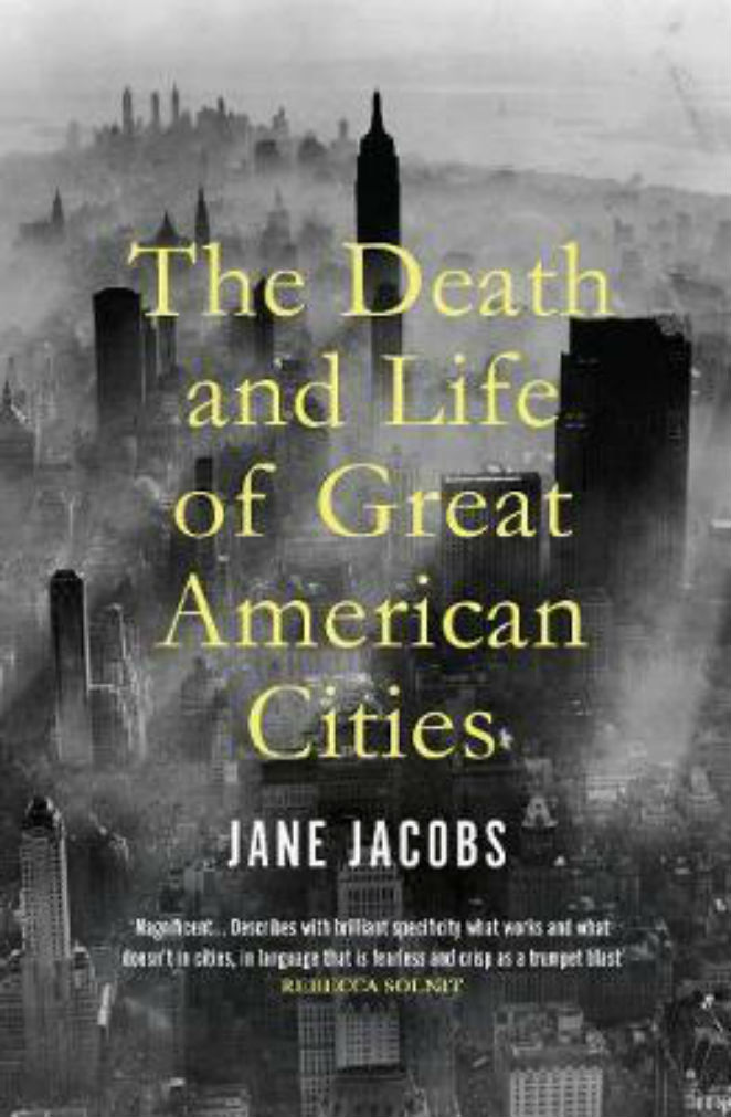 

The Death and Life of Great American Cities