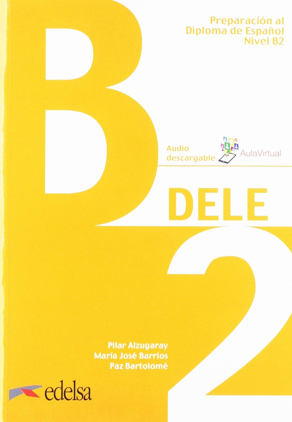 

Preparacion DELE: Pack: Libro + audio descargable + Claves - B2