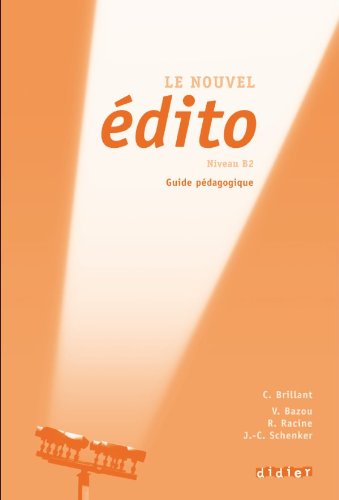 

Le nouvel Edito B2. Guide pedagogique
