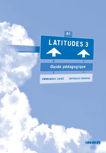 

Latitudes niveau 3. Guide pedagogique