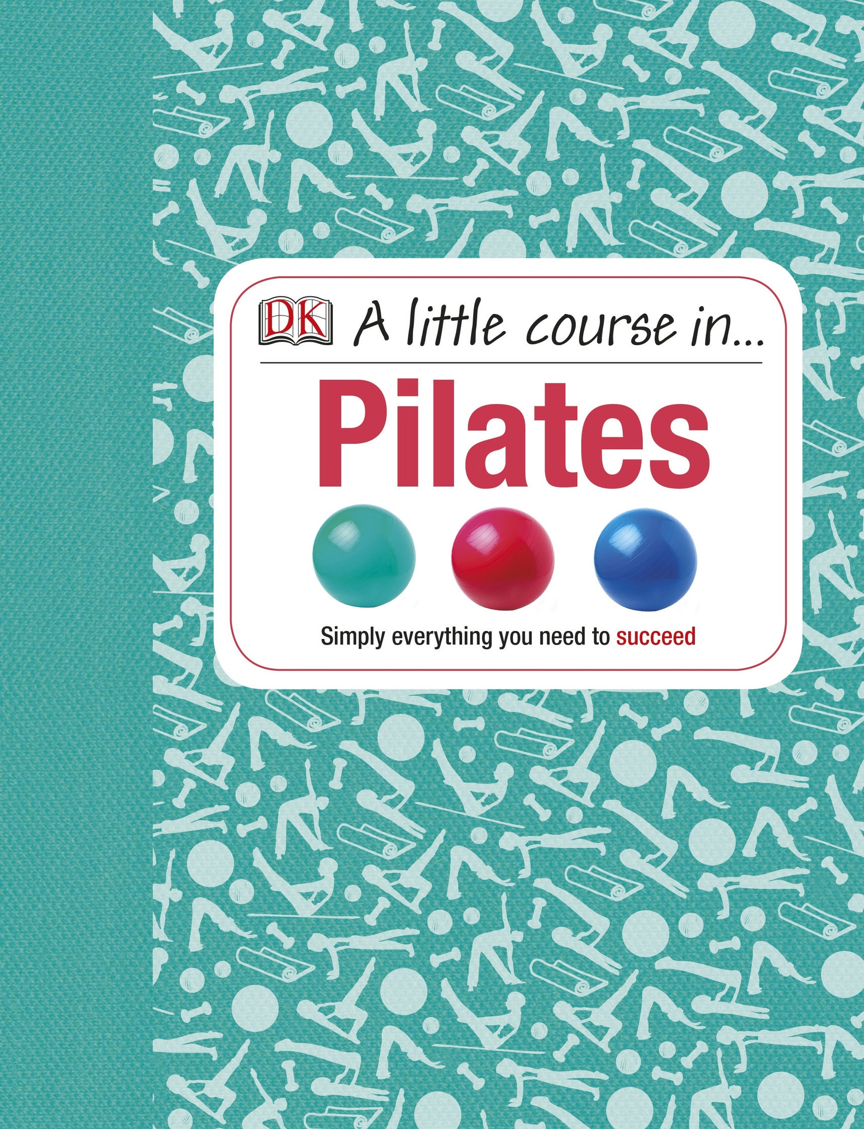 

A Little Course in Pilates