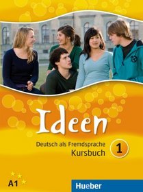 

Ideen: Kursbuch 1: Deutsch als Fremdsprache
