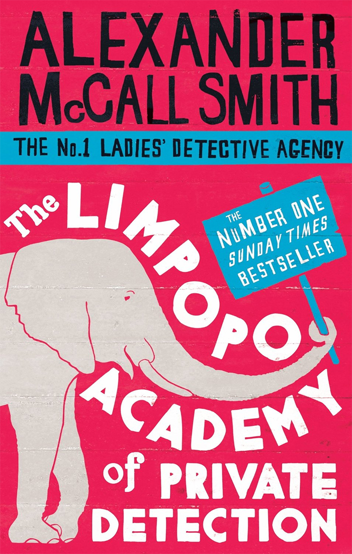 

The Limpopo Academy Of Private Detection (No. 1 Ladies' Detective Agency)