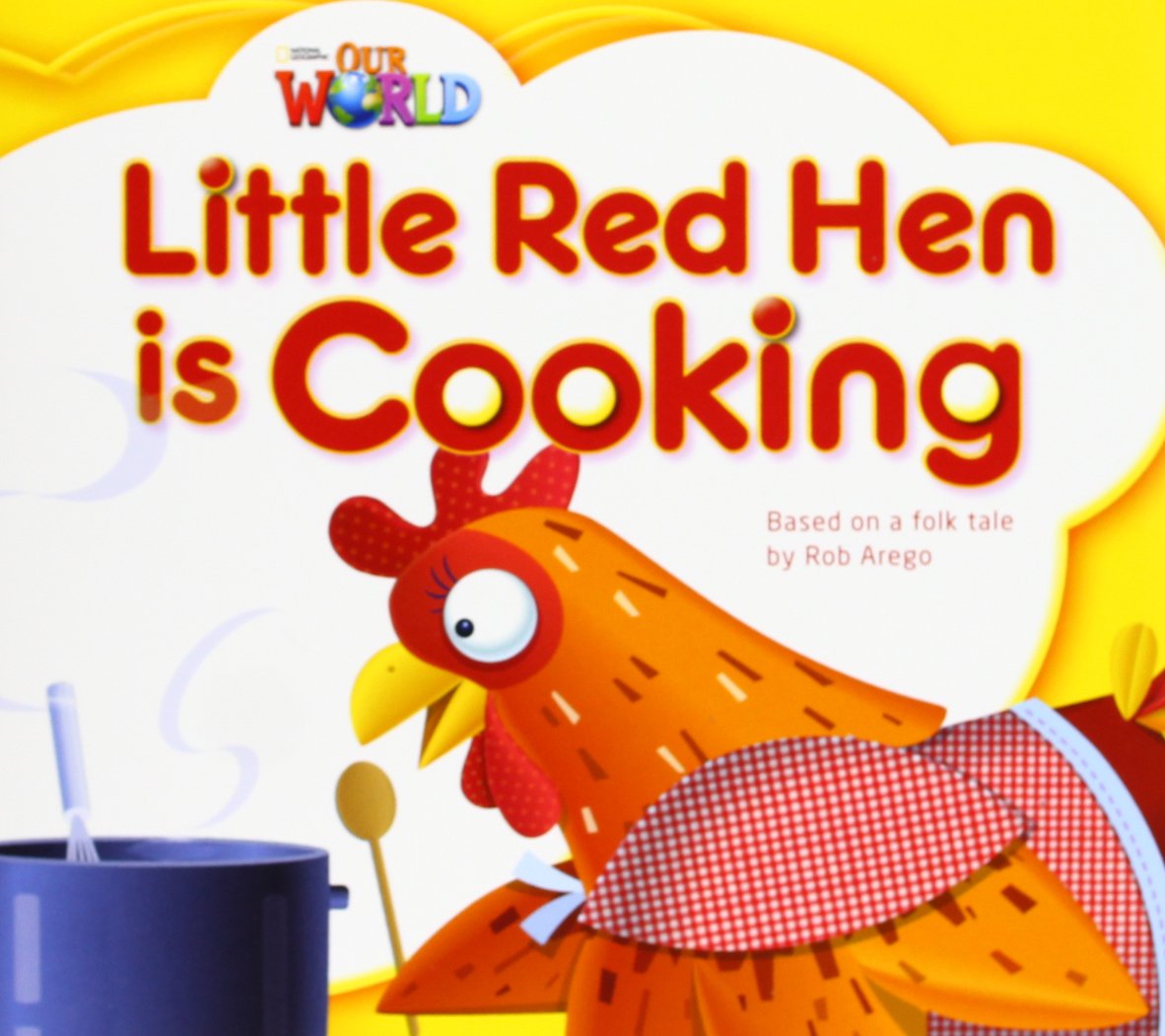 

Our World 1: Little Red Hen is Cooking Reader