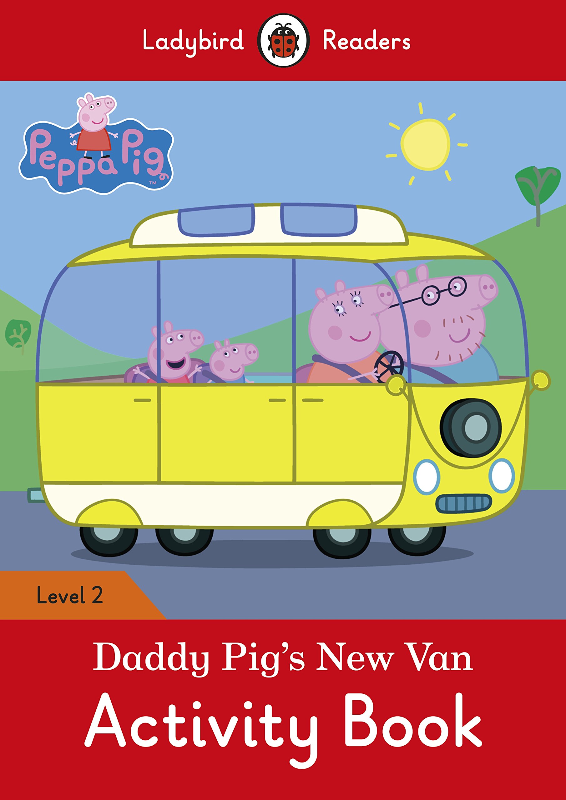 

Ladybird Readers. Level 2. Peppa Pig: Daddy Pigs New Van. Activity Book