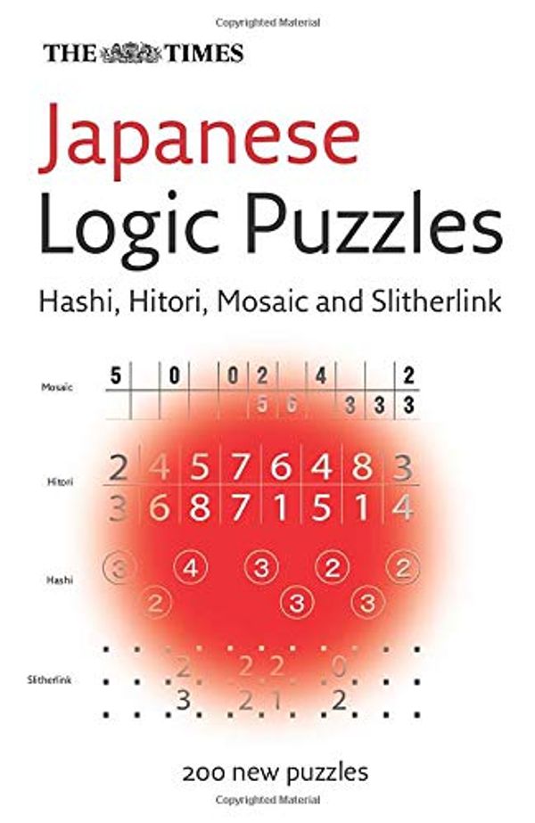 

The Times Japanese Logic Puzzles : Hitori, Hashi, Slitherlink and Mosaic