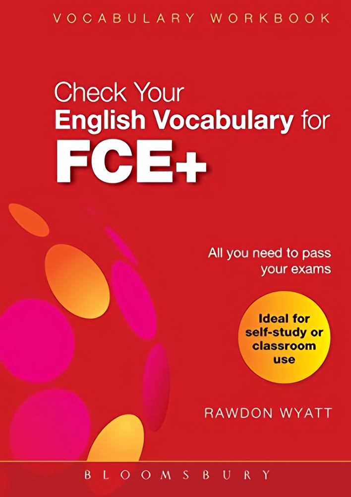 

Check Your English Vocabulary for FCE+