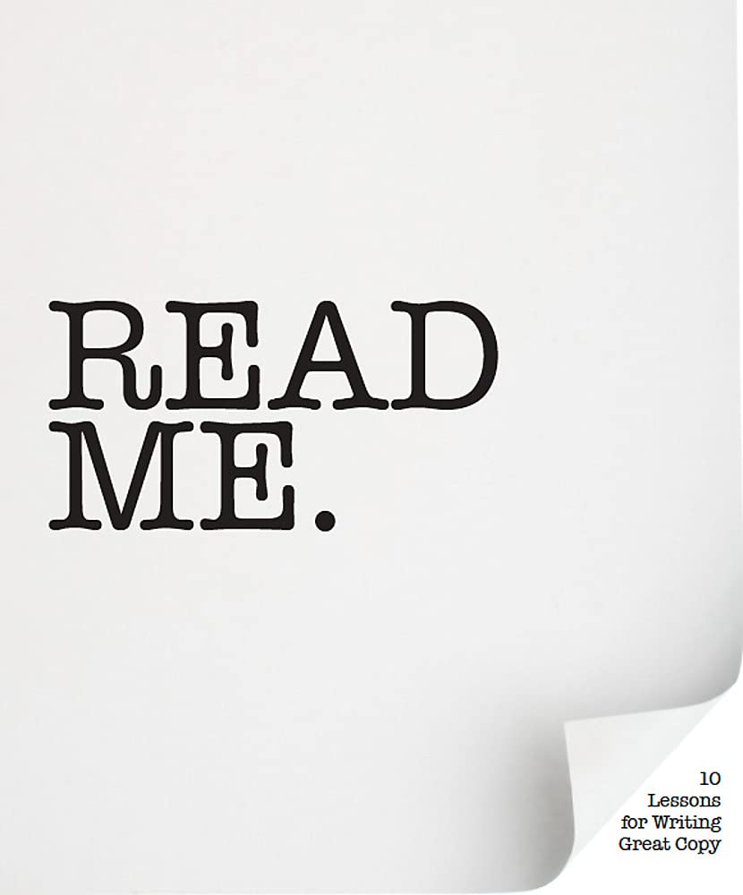 

Read Me. 10 Lessons for Writing Great Copy
