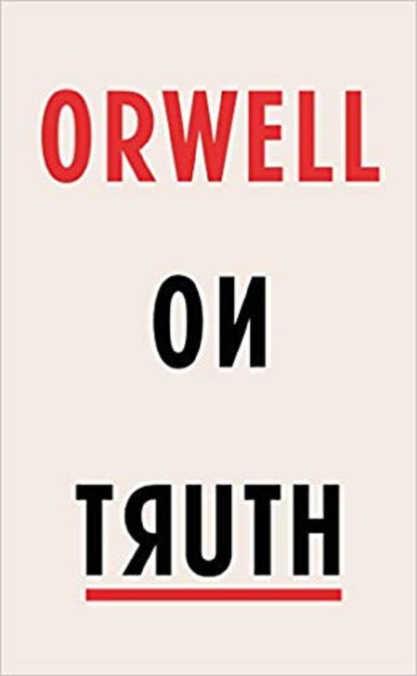 

Orwell on Truth