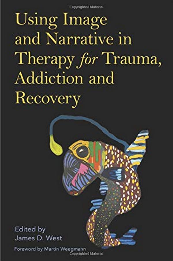 [object Object] «Using Image and Narrative in Therapy for Trauma, Addiction and Recovery», автор Мартін Вігманн - фото №1