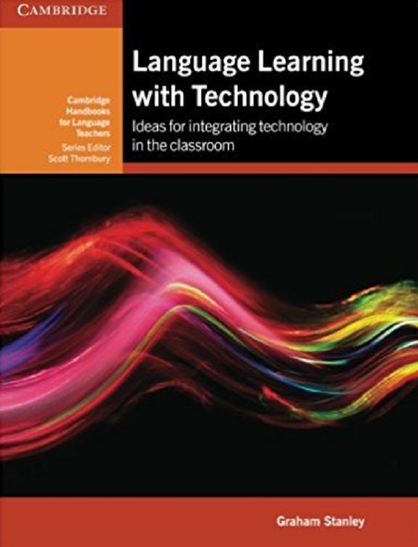 

Language Learning with Technology. Ideas for Integrating Technology in the Classroom