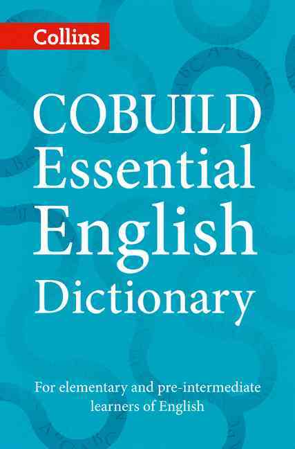 

Collins Cobuild Essential English Dictionary: