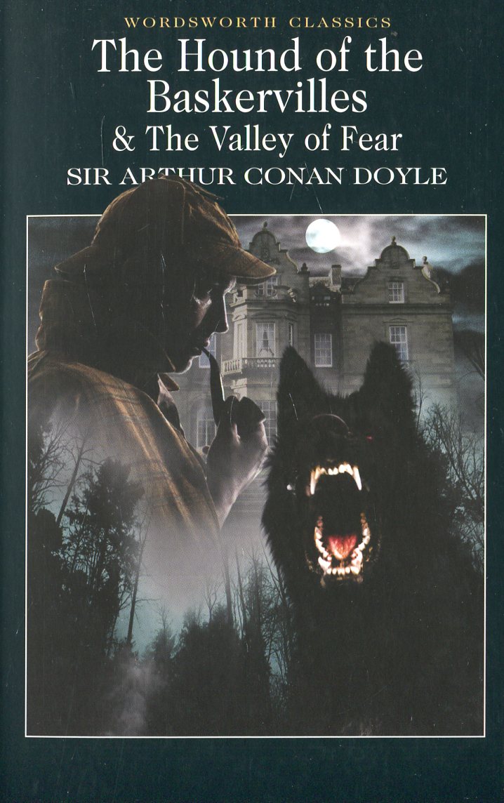 

The Hound of the Baskervilles. The Valley of Fear