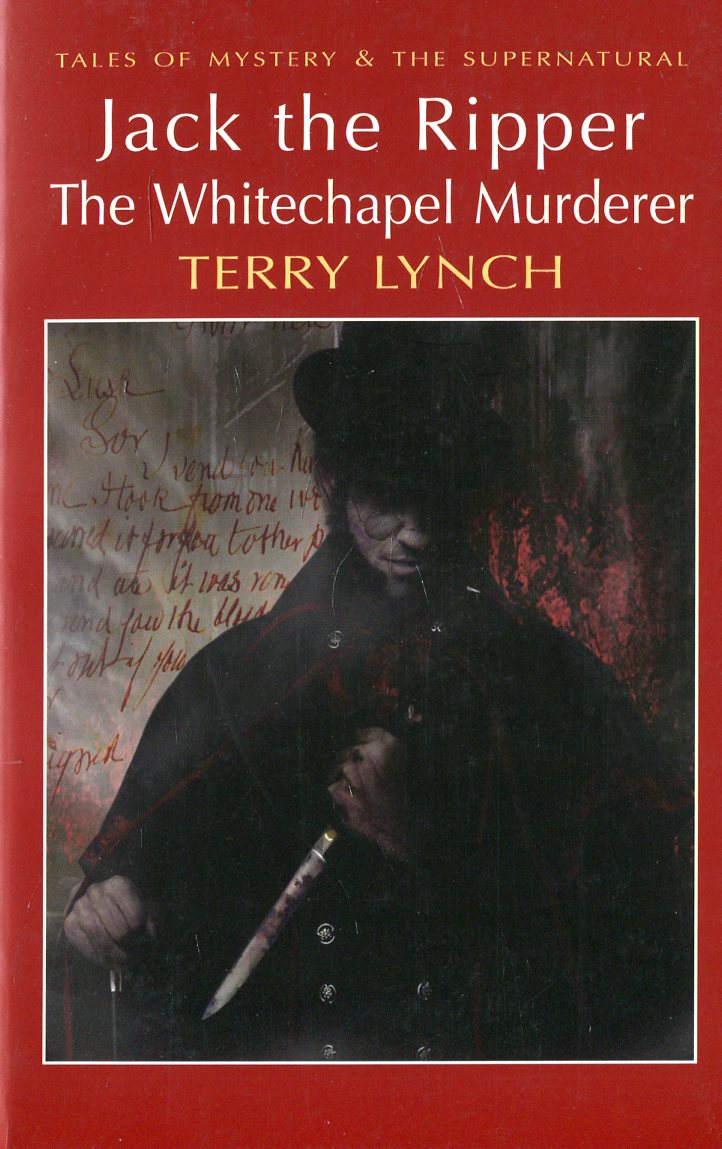 

Jack the Ripper. The Whitechapel Murderer