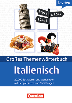 

Lextra - Italienisch - Themenworterbuch - Illustrierter Alltagswortschatz: A1-B2 - Italienisch-Deutsch
